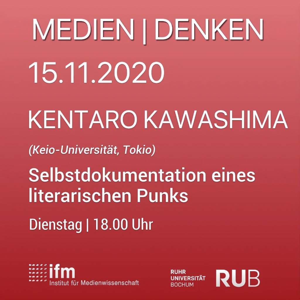 Medien|Denken – Kentaro Kawashima – Selbstdokumentation eines literarischen Punks Medien|Denken – Kentaro Kawashima – Selbstdokumentation eines literarischen Punks